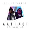 Aathadi (feat. Navz-47) - Kroos Music&Navz-47