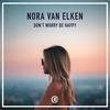 Don't Worry Be Happy - Nora Van Elken