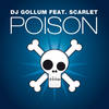 Poison (DJ Gollum meets Money G Radio Edit) - DJ Gollum&Scarlet