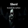 Scratch The Surface (Explicit) - Shard