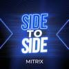 Side To Side - Mitr!x