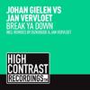 Break Ya Down (Jan Vervloet Remix) - Johan Gielen&Jan Vervloet