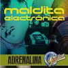 Maldita(Versión Electrónica) - Adrenalina