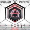 Back To You - Duane Harden&Ryan Blyth