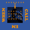 When I Call Em (Clean) - Ebenezer&A Boogie Wit Da Hoodie