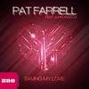 Saving My Love (Original Mix) - Pat Farrell&John Anselm