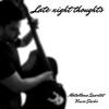 Late night thoughts - Matallana Quartet&Vince Sachs