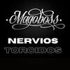 Nervios Torcidos (Explicit) - Magoboss