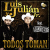 Todos Toman (Clean|Explicit) - Julián Jr.&Luis&Leandro Ríos