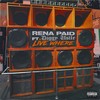 Live Where (Explicit) - Rena Paid&Diggy Ustle