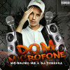 Dom do Microfone (Explicit) - MC Bruno MS&DJ Tonzera