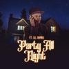 Party All Night(feat. Lil Bamba) (Explicit) - Bamba&Lil Bamba