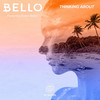 Thinking About(feat. Green Baker) - Bello&Green Baker