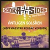 Äntligen solsken (Hoffmaestro Reggae Version) - SödraSidan&Kaliffa