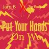 Put Your Hands On We (Challenge) - Jaro B&Tzy Panchak