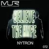 Believe The Hype (Original Mix) - Nytron