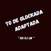 TO DE GLOCKADA ADAPTADA (Explicit) - Dj LW&Mc Cyclope