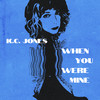 When You Were Mine - K.C. Jones&NELSON PRINCE ROGERS