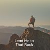 Lead Me to That Rock - Four Knights