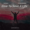 How to Save a Life - Rolipso&Shiah Maisel