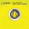 Don't Light A Match (Original Mix) - Rich Resonate