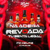 Na Adega Revoada (Explicit) - MC Kelme&DJ Ruan ZS