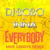 Everybody (Mike Candys Short Edit) - DJ Bobo&Inna&Mike Candys