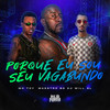 Porque Eu Sou Seu Vagabundo (Explicit) - Maestro Bê&Mc Toy&DjWillGl