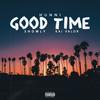 Good Time (feat. Showly & Kai Valor) (Explicit) - Hunni Ellis&Showly&Kai Valor