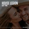 Last Time - House Legion