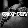Chop City (Explicit) - Siz&Kaas&Dmd&Trauma