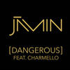 Dangerous - Jamin&Charmello