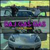 DAJ GAS GAS (Explicit) - L.K&Roso