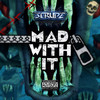 Mad with It (Explicit) - Anthony Hall&Scrupz