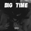 Big Time (Explicit) - ANTRAX REALNESS&FRANK BASSER