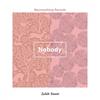 Nobody (Original Mix) - Salade Tomate