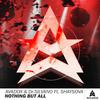 Nothing But All(Feat. SHAYSOVA) (Original Mix) - Avadox&Dr. SILVANO&SHAYSOVA