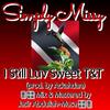 I Still Luv Sweet T & T (feat. Ackah Dan) - Simply Missy&Ackah Dan