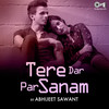 Tere Dar Par Sanam (Cover Version) - Abhijeet Sawant