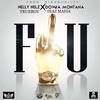 F.U(feat. Diaz Mafia, Dowba Montana & True Boy) (Explicit) - Nelly Nelz&Diaz Mafia&Dowba Montana&True Boy