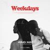 Weekdays(feat. Ample & Nilo) - King Mat&Ample&Nilo