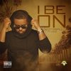 I Be On (Explicit) - DIZZY DSPILL&Voiice