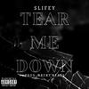 Tear Me Down (Explicit) - Slifey