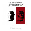 So Scared (Radio Edit) - Dan & Dan