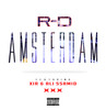 Amsterdam (Explicit) - R-D&Xir&Ali Ssamid