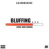 Bluffing (Explicit) - Towou