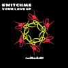 Your Love - Switchme