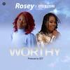 Worthy (feat. Joyce Blessing) - Rosey&Joyce Blessing