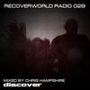 Recoverworld Radio 029 (Continuous DJ Mix) - Chris Hampshire