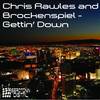 Gettin' Down (Original Mix) - Chris Rawles&Brockenspiel